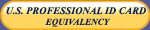 U.S. Professional ID Card Equivalency